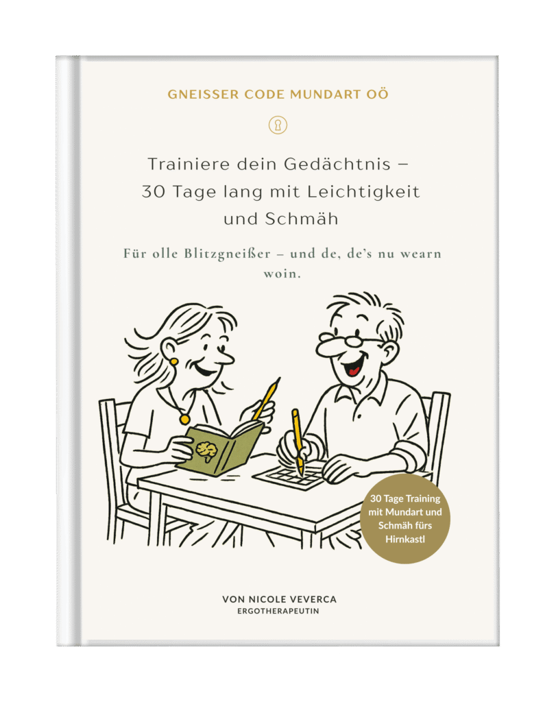 Workbook im oberösterreichischen Dialekt – 30-Tage-Programm für Senioren zur Förderung von Konzentration und Erinnerungsvermögen.